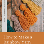 How to make a rainbow yarn tassel garland using yarn the colors of the rainbow!