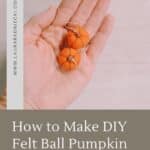 How to make DIY felt ball pumpkin earrings for fall.