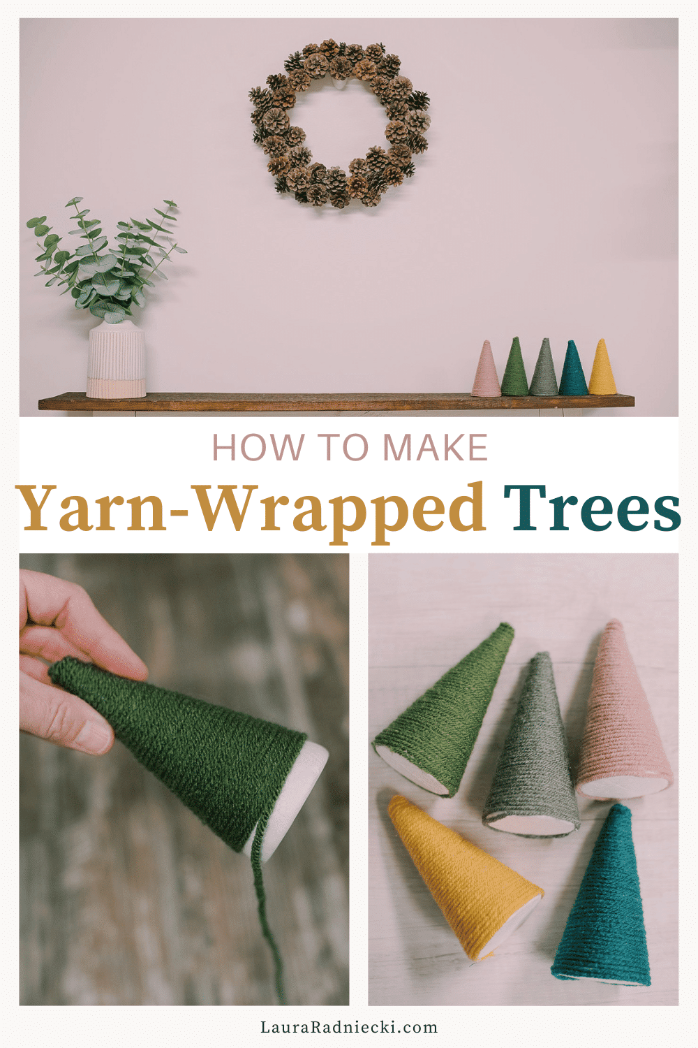 How to Make Yarn-Wrapped Syrofoam Cone Trees for Christmas