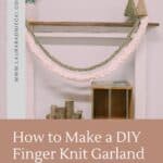 How to make a DIY finger knit yarn garland.