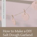 How to make a DIY salt dough garland.