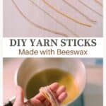 How to make DIY beeswax yarn sticks.