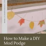 How to make a Mod Podge leaf garland for fall.
