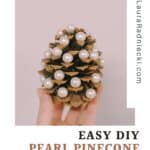 How to make a pearl pinecone tree.